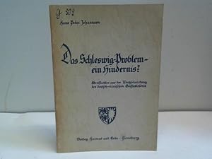 Imagen del vendedor de Das Schleswig-Problem ein Hindernis? Streiflichter aus der Wechselwirkung des deutsch-dnischen Geisteslebens a la venta por Celler Versandantiquariat