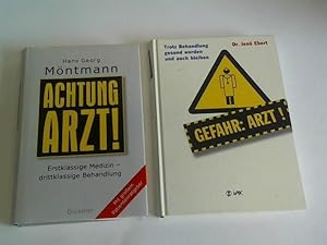 Seller image for Achtung Arzt. Erstklassige Medizin - drittklassige Behandlung. Mit groem Patientenratgeber/ Gefahr: Arzt. Trotz Behandlung gesund werden und auch bleiben. 2 Bnde for sale by Celler Versandantiquariat