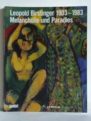 Bild des Verkufers fr Leopold Birstinger 1903 - 1983. Melancholie und Paradies zum Verkauf von Celler Versandantiquariat