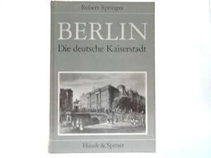 Seller image for Berlin die deutsche Kaiserstadt nebst Potsdam und Charlottenburg mit ihren schnsten Bauwerken und Monumenten for sale by Celler Versandantiquariat