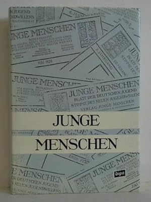 Junge Menschen. Monatshefte für Politik, Literatur und Leben aus dem Geiste der jungen Generation...