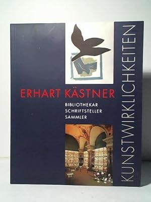 Bild des Verkufers fr Kunstwirklichkeiten: Erhart Kstner. Bibliothekar, Schriftsteller, Sammler zum Verkauf von Celler Versandantiquariat