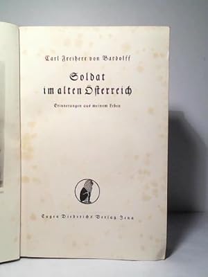 Imagen del vendedor de Soldat im alten sterreich. Erinnerungen aus meinem Leben a la venta por Celler Versandantiquariat