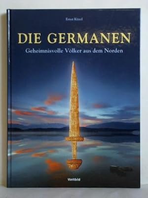 Seller image for Die Germanen - Geheimnisvolle Vlker aus dem Norden for sale by Celler Versandantiquariat