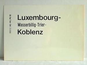 Imagen del vendedor de Koblenz - Trier - Wasserbillig - Luxembourg / Luxembourg - Wasserbillig - Trier - Koblenz a la venta por Celler Versandantiquariat