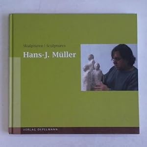 Bild des Verkufers fr Hans-J. Mller: Skulpturen - Sculptures zum Verkauf von Celler Versandantiquariat