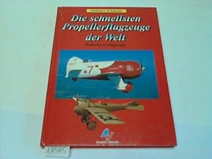 Seller image for Die schnellsten Propellerflugzeuge der Welt. Weltrekord-Flugzeuge for sale by Celler Versandantiquariat