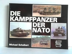 Bild des Verkufers fr Die Kampfpanzer der NATO. Vielfalt in Technik und Taktik zum Verkauf von Celler Versandantiquariat