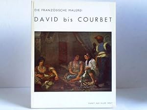 Seller image for Die franzsische Malerei. David bis Courbet for sale by Celler Versandantiquariat