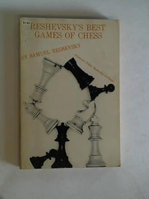 Bild des Verkufers fr Reshevky`s Best Games of Chess zum Verkauf von Celler Versandantiquariat