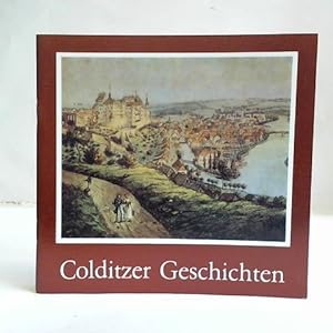 Seller image for Colditzer Geschichten 1265 - 1990. 725 Jahre Stadt Colditz for sale by Celler Versandantiquariat