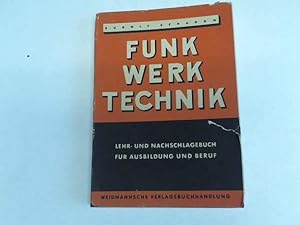 Image du vendeur pour Funkwerktechnik. Lehr- und Nachschlagebuch fr Ausbildung und Beruf mis en vente par Celler Versandantiquariat