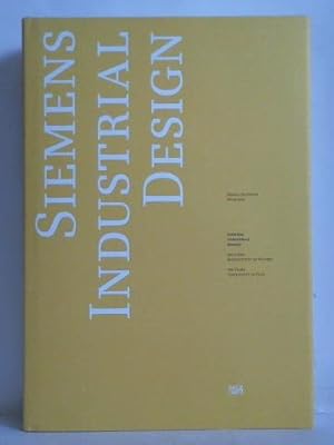 Siemens Industrial Design - Design Zentrum München. 100 Jahre Kontinuität im Wandel = 100 Years o...