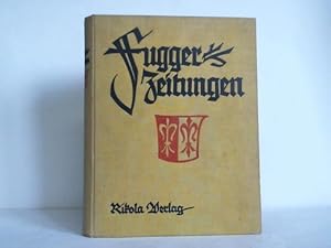 Bild des Verkufers fr Fugger-Zeitungen. Ungedruckte Briefe an das Haus Fugger aus den Jahren 1568 - 1605 zum Verkauf von Celler Versandantiquariat