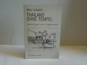 Bild des Verkufers fr Thailand ohne Tempel. Lebensfragen e. Tropenlandes zum Verkauf von Celler Versandantiquariat