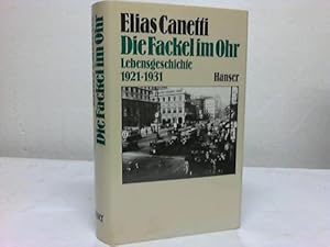 Bild des Verkufers fr Die Fackel im Ohr. Lebensgeschichte 1921 - 1931 zum Verkauf von Celler Versandantiquariat