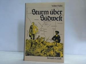 Sturm über Südwest. Der Hereroaufstand von 1904 - Ein düsteres Kapitel der deutschen kolonialen V...