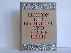 Bild des Verkufers fr Lexikon der Buchkunst und Bibliophilie zum Verkauf von Celler Versandantiquariat