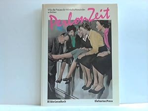 Seller image for Perlon-Zeit. Wie die Frauen ihr Wirtschaftswunder erlebten for sale by Celler Versandantiquariat