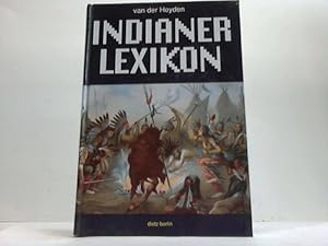 Indianer-Lexikon. Zur Geschichte und Gegenwart der Ureinwohner Nordamerikas