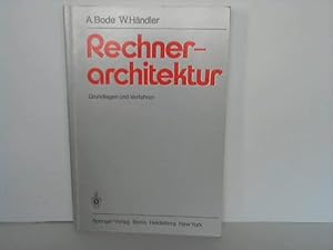 Rechnerarchitektur. Grundlagen und Verfahren