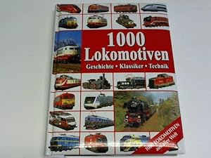 Seller image for 1000 Lokomotiven. geschichte, Klassiker for sale by Celler Versandantiquariat