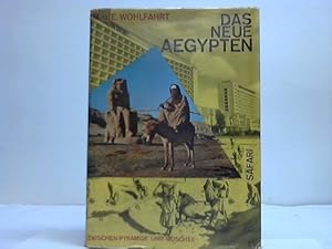 Das neue Ägypten. Zwischen Pyramide und Moschee