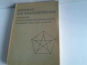 Seller image for Beitrge zur Graphentheorie. Vorgetragen auf dem internationalen Kolloquium in Manebach (DDR) vom 9. -12. Mai 1967 for sale by Celler Versandantiquariat