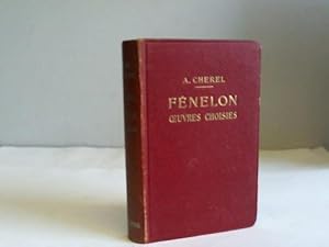 Fenelon ouevres choisies avec Introduction, Bibliographie, Notes, Grammaire, Lexique et Illustrat...