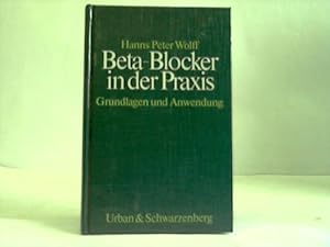 Bild des Verkufers fr Beta-Blocker in der Praxis. Grundlagen und Anwendung zum Verkauf von Celler Versandantiquariat