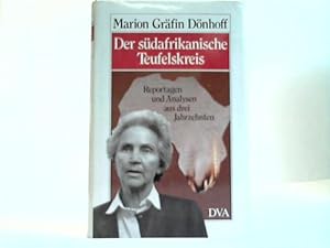 Der südafrikanische Teufelskreis. Repartagen und Analysen aus drei Jahrzehnten