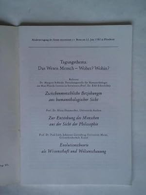 Tagungsthema: Das Wesen Mensch - Woher  Wohin / Zwischenmenschliche Beziehungen aus humanethologi...