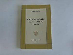 Imagen del vendedor de Cronache politiche di uno storico (1944 - 1948) a la venta por Celler Versandantiquariat