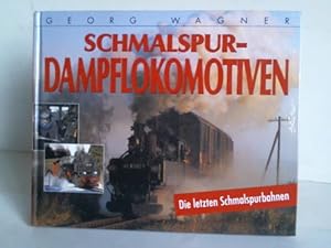 Bild des Verkufers fr Schmalspur-Dampflokomotiven. Die letzten Schmalspurbahnen zum Verkauf von Celler Versandantiquariat