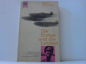 Die Ersten und die Letzten. Jagdflieger im Zweiten Weltkrieg