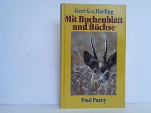 Seller image for Mit Buchenblatt und Bchse. Von den Trumen und Erlebnissen eines Rehbockjgers for sale by Celler Versandantiquariat