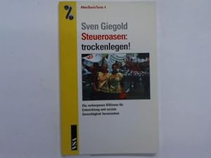 Bild des Verkufers fr Steueroasen: trockenlegen! zum Verkauf von Celler Versandantiquariat