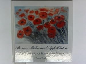 Seller image for Rosen, Mohn und Apfelblten. 22 Blumenaquarelle zu Texten aus der Literatur for sale by Celler Versandantiquariat