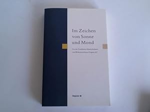 Bild des Verkufers fr Im Zeichen von Sonne und Mond. Von der Frankfurter Mnzscheiderei zum Weltunternehmen Degussa AG zum Verkauf von Celler Versandantiquariat