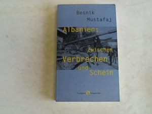 Albanien. Zwischen Verbrechen und Schein