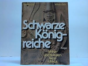 Imagen del vendedor de Schwarze Knigreiche. Vlker und Kulturen Westafrikas a la venta por Celler Versandantiquariat