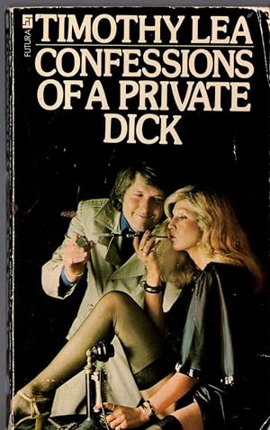 Seller image for CONFESSIONS OF A PRIVATE DICK for sale by Mr.G.D.Price