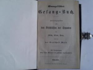Evangelisches Gesang-Buch. Herausgegeben nach den Beschlüssen der Synoden von Jülich, Cleve, Berg...