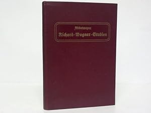 Bild des Verk�ufers f�r Richard-Wagner-Studien. Neue Untersuchungen �ber die Pers�nlichkeit und das Kulturwerk des Bayreuther Meisters zum Verkauf von Celler Versandantiquariat