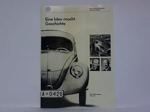 Image du vendeur pour Eine Idee macht Geschichte. Unternehmensaufgabe - Traditionspflege. Die Volkswagen-Chronik mis en vente par Celler Versandantiquariat