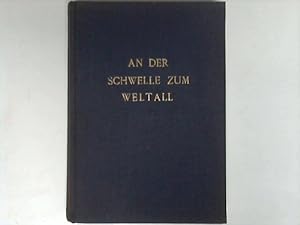 Seller image for An der Schwelle zum Weltall for sale by Celler Versandantiquariat