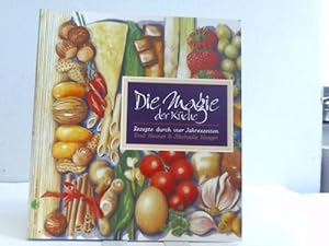 Image du vendeur pour Die Magie der Kche. Rezepte durch vier Jahreszeiten mis en vente par Celler Versandantiquariat
