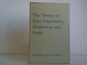 Image du vendeur pour The Theory of Price Uncertainty, Production, and Profit mis en vente par Celler Versandantiquariat