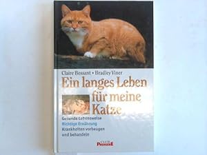 Immagine del venditore per Ein langes Leben fr meine Katze. Gesunde Lebensweise - Richtige Ernhrung - Krankheiten vorbeugen und behandeln venduto da Celler Versandantiquariat