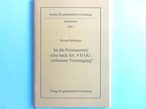 Ist die Freimaurerei eine nach Art. 9 II GG. verbotene Vereinigung?